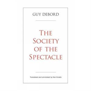 The Society of the Spectacle by Guy Debord