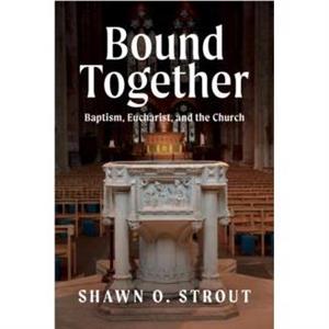 Bound Together by Shawn O. Strout