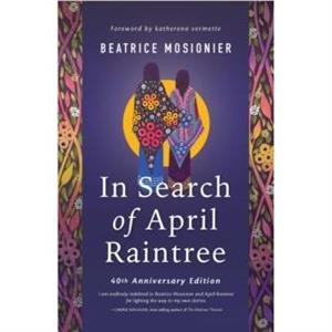 In Search of April Raintree by Beatrice Mosionier