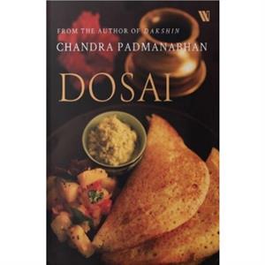 Dosai by Chandra Padmanabhan