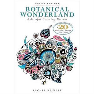 Botanical Wonderland Artists Edition by Rachel Reinert