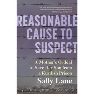 Reasonable Cause to Suspect by Sally Lane