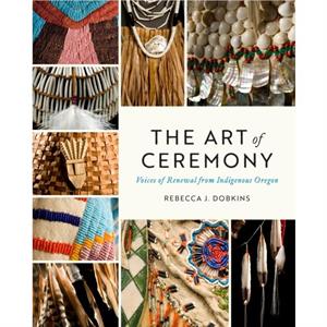 The Art of Ceremony by Rebecca J. Dobkins