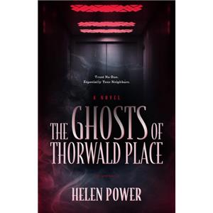 The Ghosts of Thorwald Place by Helen Power