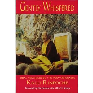 Gently Whispered by Kalu Rinpoche