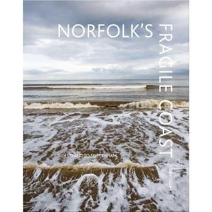 Norfolks Fragile Coast by Claire Davies