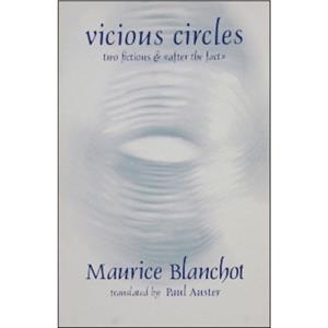 Vicious Circles by Maurice Blanchot