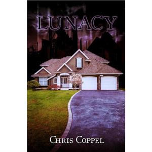 Lunacy by Chris Coppel