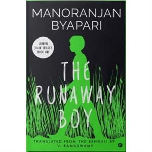 The Runaway Boy by Manoranjan Byapari