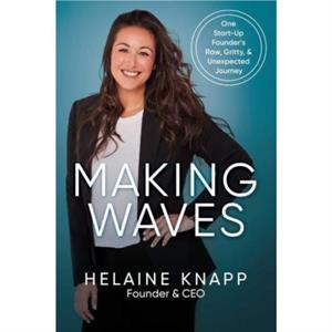 Making Waves by Helaine Knapp