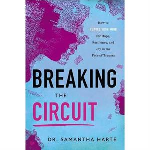 Breaking the Circuit by Samantha Harte