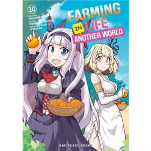 Farming Life in Another World Volume 10 by Kinosuke Naito