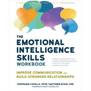 The Emotional Intelligence Skills Workbook by Stephanie Catella