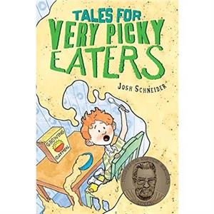 Tales for Very Picky Eaters by Josh Schneider