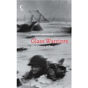 Glass Warriors by Duncan Anderson