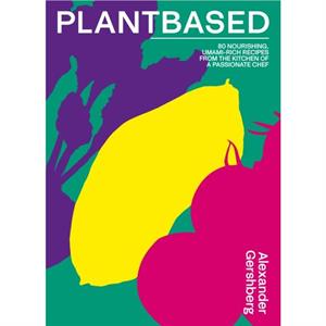 Plantbased by Alexander Gershberg