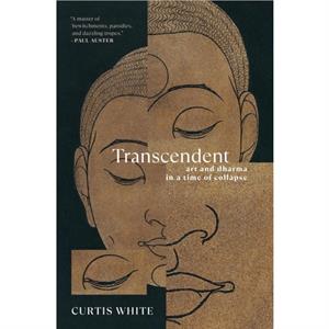 Transcendent by Curtis White