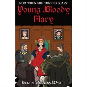 From when she turned scary...Young Bloody Mary by Keren DibbensWyatt