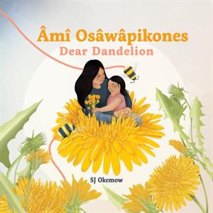 m Oswpikones Dear Dandelion by SJ Okemow