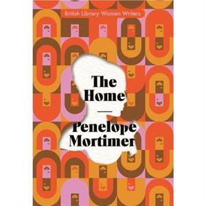 The Home by Penelope Mortimer