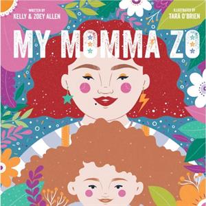 My Momma Zo by Zoey Allen