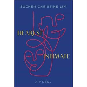 Dearest Intimate by Suchen Christine Lim