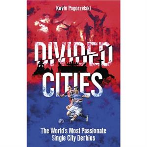 Divided Cities by Kevin Pogorzelski