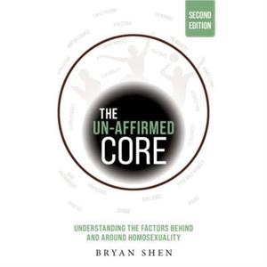 The UnAffirmed Core by Bryan Shen