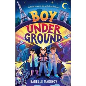 Boy Underground by Isabelle Marinov