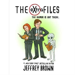 The Extra Files by Jeffrey Brown