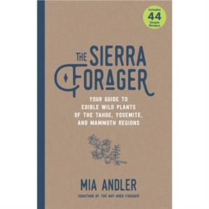 The Sierra Forager by Mia Andler