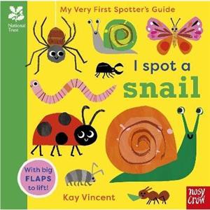 National Trust My Very First Spotters Guide I Spot a Snail by Kay Vincent