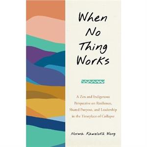 When No Thing Works by Norma Wong