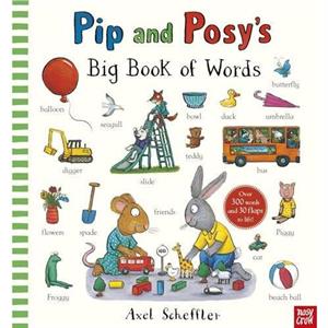 Pip and Posys Big Book of Words by Axel Scheffler