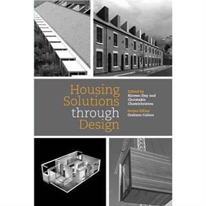 Housing Solutions Through Design by Graham Cairns