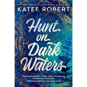 Hunt On Dark Waters by Katee Robert