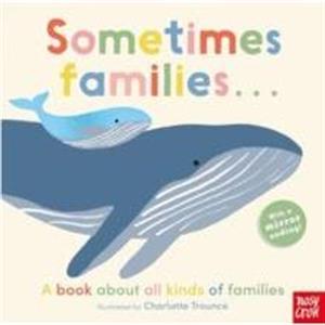 Sometimes Families . . . by Charlotte Trounce