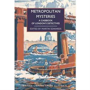 Metropolitan Mysteries by Martin Edwards