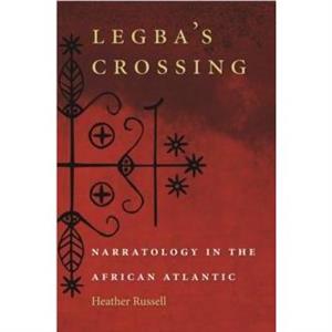 Legbas Crossing by Heather Russell