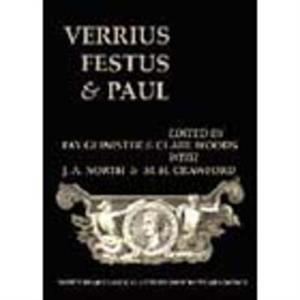 Verrius Festus and Paul BICS Supplement 93  Lexicography Scholarship and Society by Fay Glinister