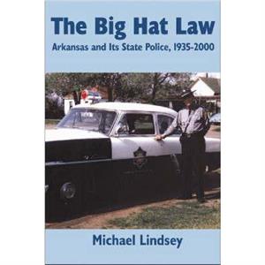 Big Hat Law by Michael Lindsey