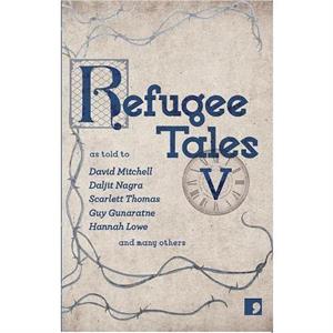 Refugee Tales V by TBD