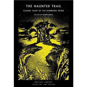 The Haunted Trail by Weird Walk