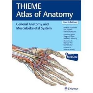 General Anatomy and Musculoskeletal System THIEME Atlas of Anatomy by Nathan Johnson