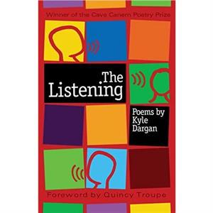 The Listening by Kyle Dargan