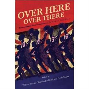 Over Here Over There by William Brooks