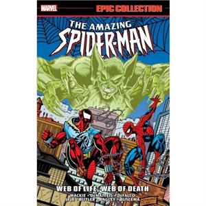 Amazing SpiderMan Epic Collection Web of Life Web of Death by Howard Mackie