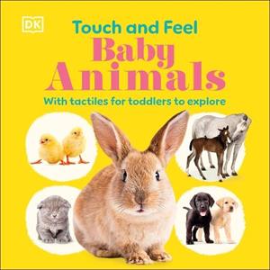 Touch and Feel Baby Animals by DK