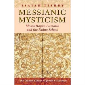 Messianic Mysticism by Isaiah Tishby