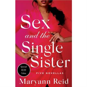 Sex and the Single Sister by Maryann Reid